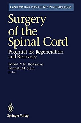 Surgery Of The Spinal Cord: Potential For Regeneration And Recovery-..