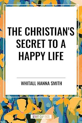 Christian's Secret To A Happy Life-..