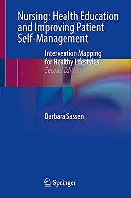 Nursing: Health Education And Improving Patient Self-Management: Intervention Mapping For Healthy Lifestyles-..