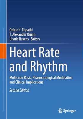 Heart Rate And Rhythm: Molecular Basis, Pharmacological Modulation And Clinical Implications-..