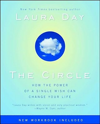 The Circle: How The Power Of A Single Wish Can Change Your Life-..