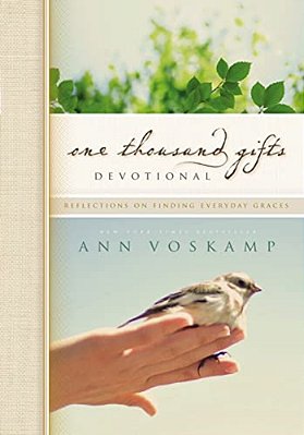 One Thousand Gifts Devotional: Reflections On Finding Everyday Graces-..
