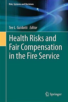 Health Risks And Fair Compensation In The Fire Service-..