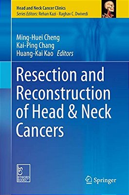 Resection And Reconstruction Of Head & Neck Cancers-..