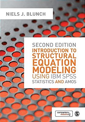 Introduction To Structural Equation Modeling Using Ibm Spss Statistics And Amos-..