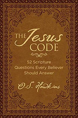 The Jesus Code: 52 Scripture Questions Every Believer Should Answer-..