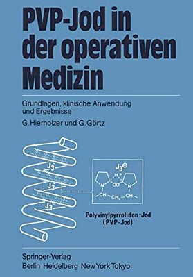 Pvp-Jod In Der Operativen Medizin: Grundlagen, Klinische Anwendung Und Ergebnisse-..