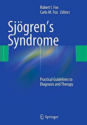 Sjögren's Syndrome: Practical Guidelines To Diagnosis And Therapy-..