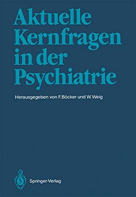 Aktuelle Kernfragen In Der Psychiatrie-..