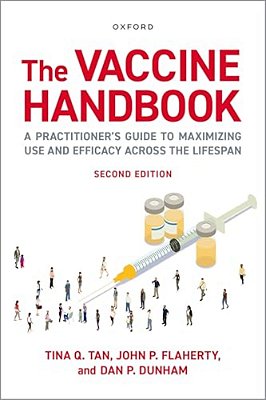 The Vaccine Handbook: A Practitioner's Guide To Maximizing Use And Efficacy Across The Lifespan-..