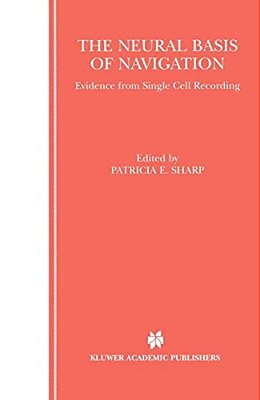 The Neural Basis Of Navigation: Evidence From Single Cell Recording-..