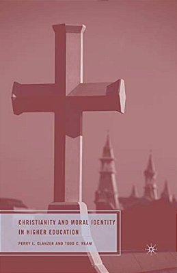 Christianity And Moral Identity In Higher Education-..