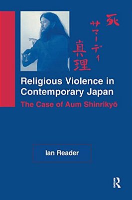 Religious Violence In Contemporary Japan: The Case Of Aum Shinrikyo-..