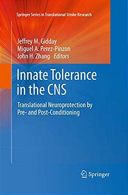 Innate Tolerance In The Cns: Translational Neuroprotection By Pre- And Post-Conditioning-..