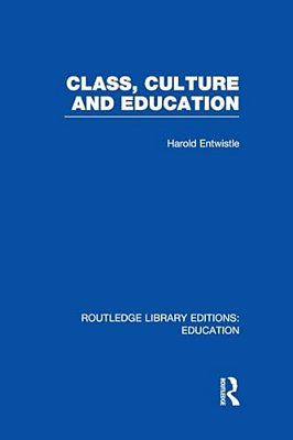 Class, Culture And Education (Rle Edu L)-..