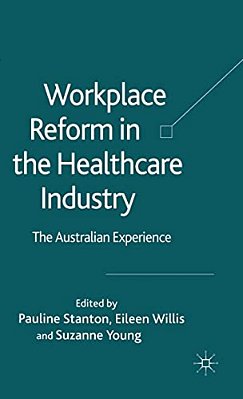 Workplace Reform In The Healthcare Industry: The Australian Experience-..