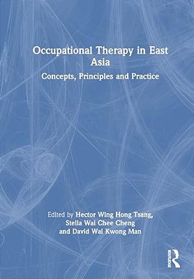 Occupational Therapy In East Asia: Concepts, Principles And Practice-..