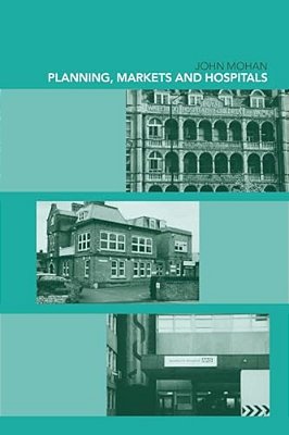 Planning, Markets And Hospitals-..