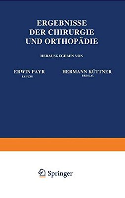 Ergebnisse Der Chirurgie Und Orthopädie: Achter Band-..