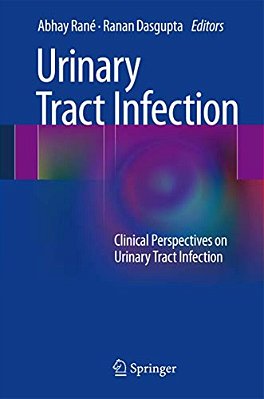Urinary Tract Infection: Clinical Perspectives On Urinary Tract Infection-..