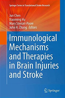 Immunological Mechanisms And Therapies In Brain Injuries And Stroke-..