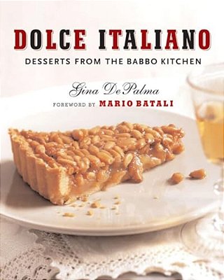 Dolce Italiano: Desserts From The Babbo Kitchen-..