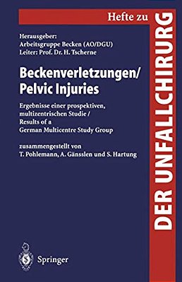 Beckenverletzungen/Pelvic Injuries: Ergebnisse Einer Prospektiven, Multizentrischen Studie/Results Of A German Multicentre Study Group-..