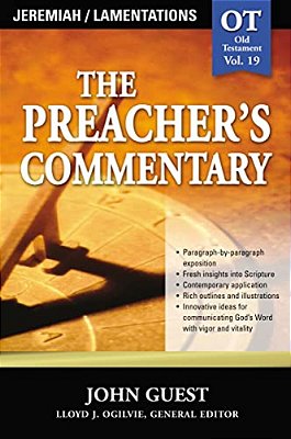The Preacher's Commentary - Vol. 19: Jeremiah And Lamentations: 19-..