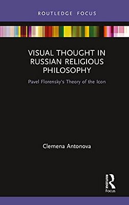 Visual Thought In Russian Religious Philosophy: Pavel Florensky's Theory Of The Icon-..