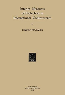 Interim Measures Of Protection In International Controversies-..