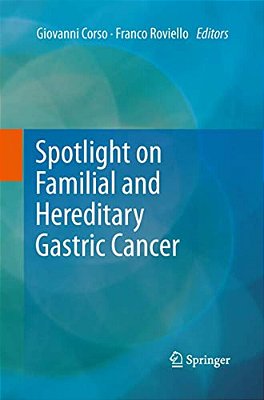 Spotlight On Familial And Hereditary Gastric Cancer-..