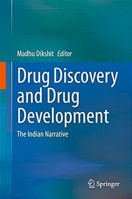Drug Discovery And Drug Development: The Indian Narrative-..