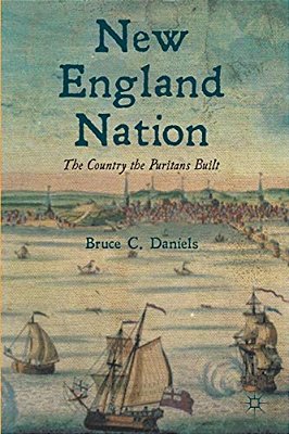 New England Nation: The Country The Puritans Built-..