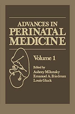 Advances In Perinatal Medicine: Volume 1-..