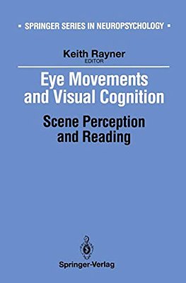 Eye Movements And Visual Cognition: Scene Perception And Reading-..
