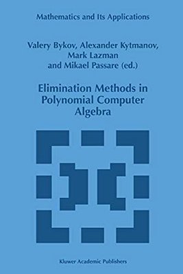 Elimination Methods In Polynomial Computer Algebra-..