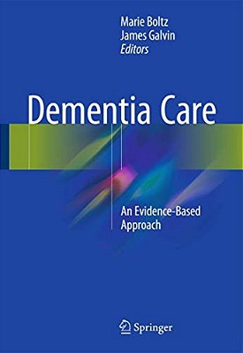 Dementia Care: An Evidence-Based Approach-..