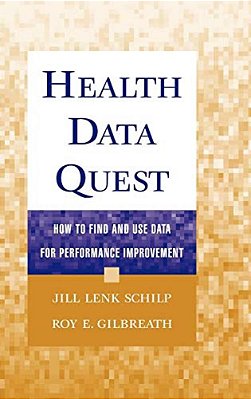 Health Data Quest: How To Find And Use Data For Performance Improvement-..