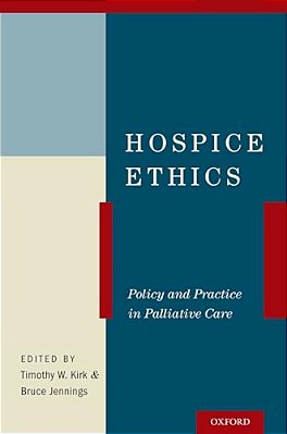 Hospice Ethics: Policy And Practice In Palliative Care-..
