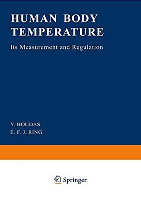 Human Body Temperature: Its Measurement And Regulation-..