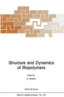 Structure And Dynamics Of Biopolymers-..