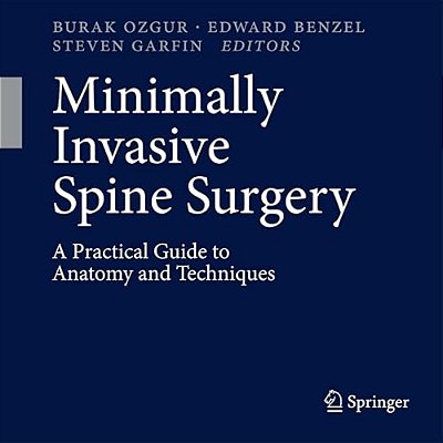 Minimally Invasive Spine Surgery: A Practical Guide To Anatomy And Techniques-..