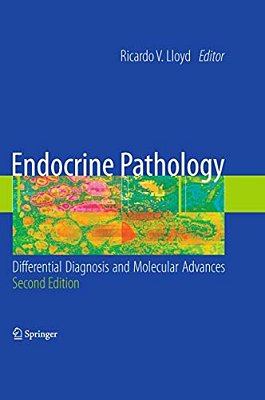 Endocrine Pathology:: Differential Diagnosis And Molecular Advances-..