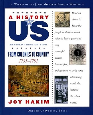 A History Of US: From Colonies To Country: 1735-1791A History Of US Book Three-..