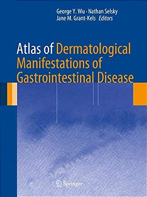 Atlas Of Dermatological Manifestations Of Gastrointestinal Disease-..