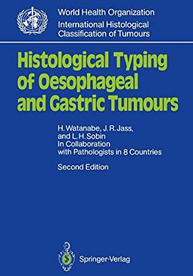Histological Typing Of Oesophageal And Gastric Tumours: In Collaboration With Pathologists In 8 Countries-..