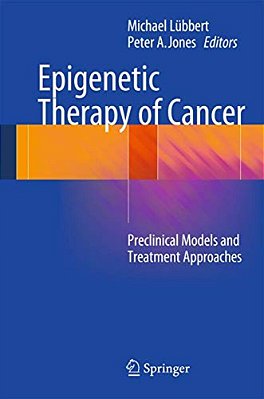 Epigenetic Therapy Of Cancer: Preclinical Models And Treatment Approaches-..