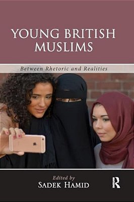 Young British Muslims: Between Rhetoric And Realities-..