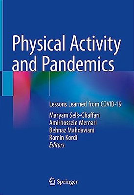 Physical Activity And Pandemics: Lessons Learned From Covid-19-..