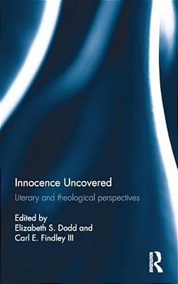Innocence Uncovered: Literary And Theological Perspectives-..
